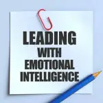 The Leadership Behaviors That Emotional Intelligence Makes Possible